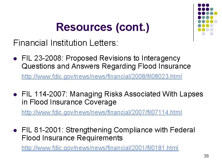 Resources (cont. ) Financial Institution Letters: l FIL 23 -2008: Proposed Revisions to Interagency Resources (cont. ) Financial Institution Letters: l FIL 23 -2008: Proposed Revisions to Interagency
