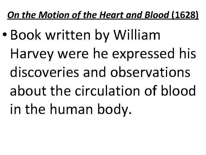 On the Motion of the Heart and Blood (1628) • Book written by William