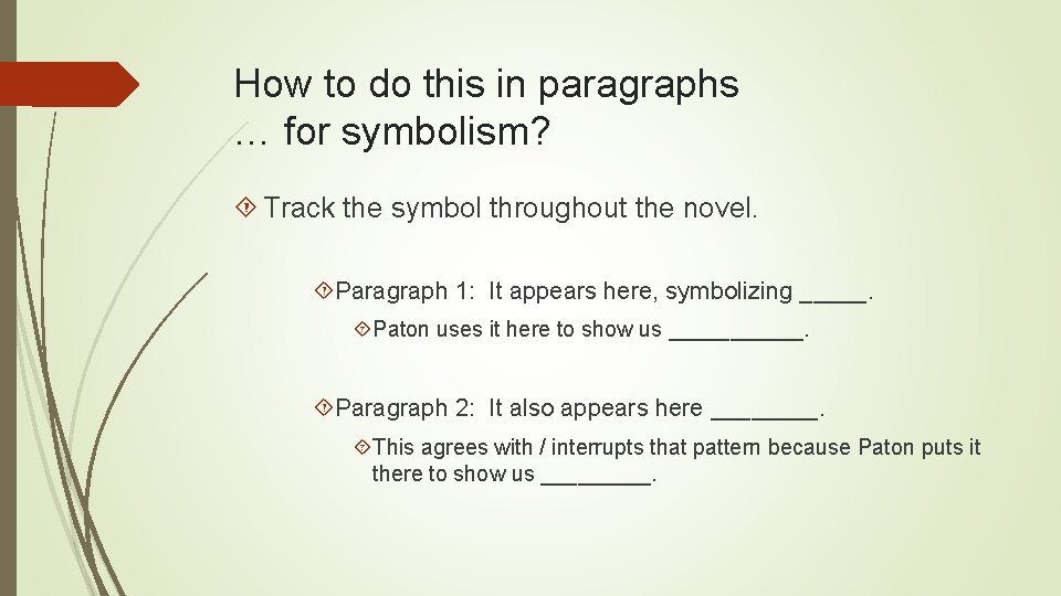 How to do this in paragraphs … for symbolism? Track the symbol throughout the