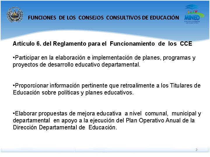 FUNCIONES DE LOS CONSEJOS CONSULTIVOS DE EDUCACIÓN Artículo 6. del Reglamento para el Funcionamiento