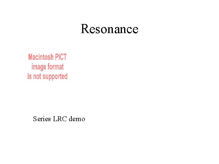 Resonance Series LRC demo 