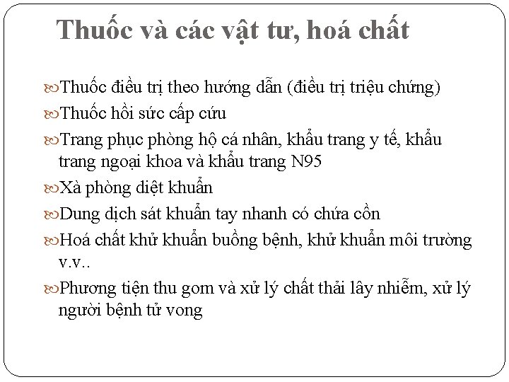 Thuốc và các vật tư, hoá chất Thuốc điều trị theo hướng dẫn (điều