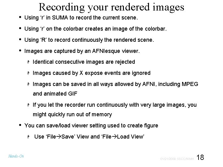 Recording your rendered images • Using ‘r’ in SUMA to record the current scene.