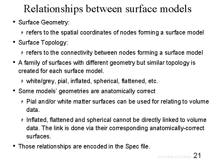 Relationships between surface models • Surface Geometry: • Surface Topology: • • refers to