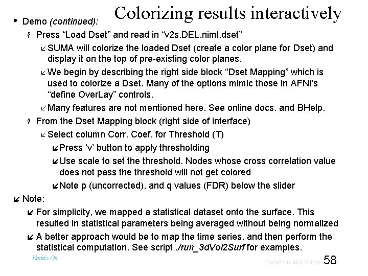 Colorizing results interactively • Demo (continued): Press “Load Dset” and read in “v 2