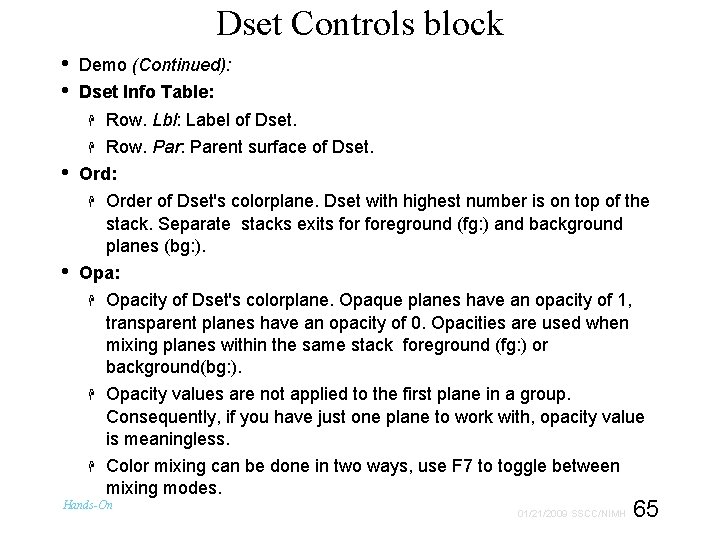 Dset Controls block • • • Demo (Continued): Dset Info Table: Row. Lbl: Label