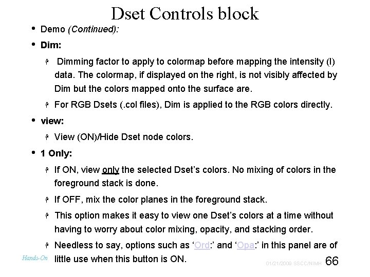  • • • Dset Controls block Demo (Continued): Dimming factor to apply to