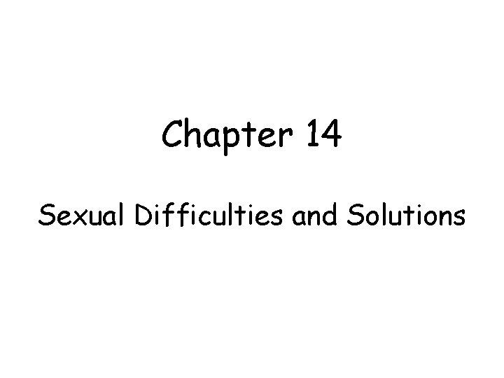 Chapter 14 Sexual Difficulties and Solutions 