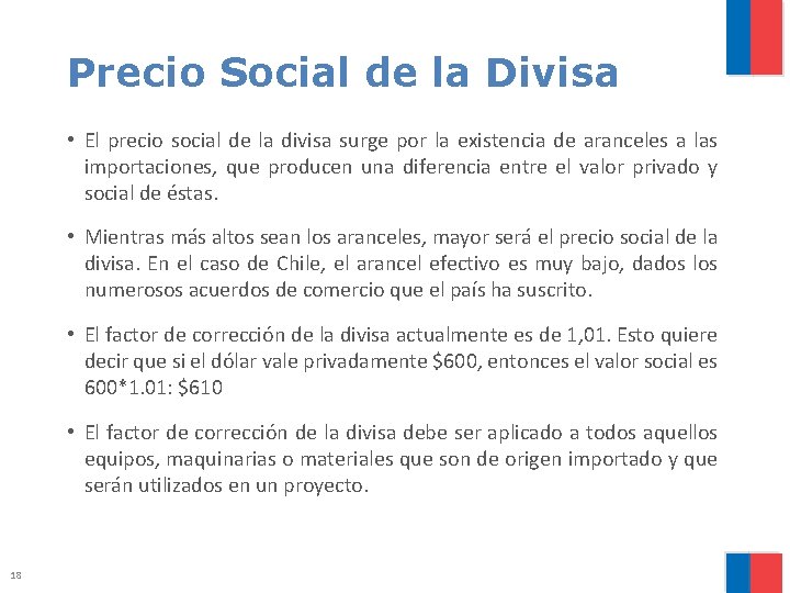 Precio Social de la Divisa • El precio social de la divisa surge por