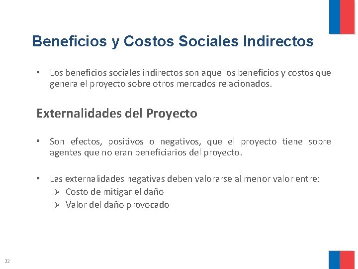 Beneficios y Costos Sociales Indirectos • Los beneficios sociales indirectos son aquellos beneficios y