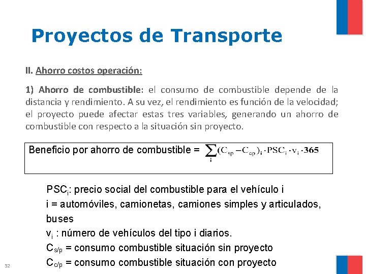Proyectos de Transporte II. Ahorro costos operación: 1) Ahorro de combustible: el consumo de