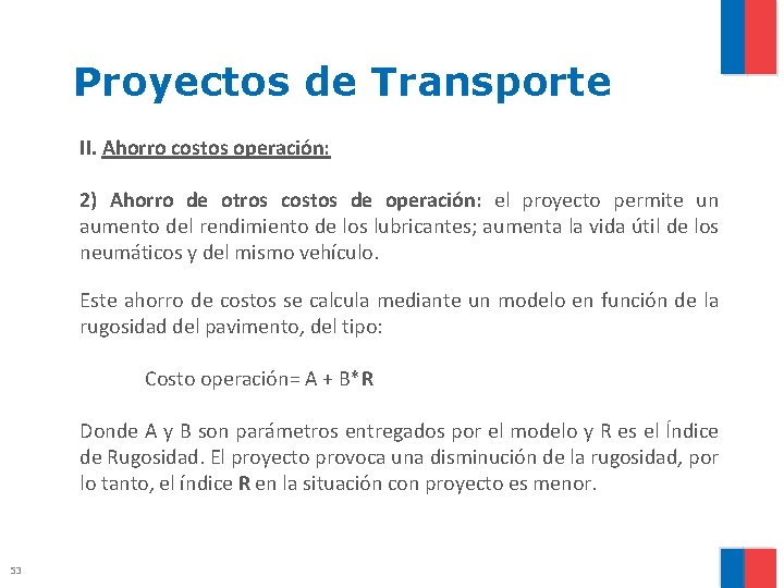 Proyectos de Transporte II. Ahorro costos operación: 2) Ahorro de otros costos de operación: