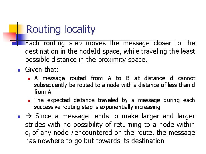 Routing locality n n Each routing step moves the message closer to the destination