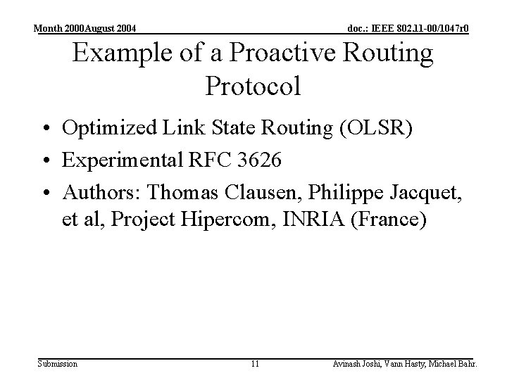 Month 2000 August 2004 doc. : IEEE 802. 11 -00/1047 r 0 Example of