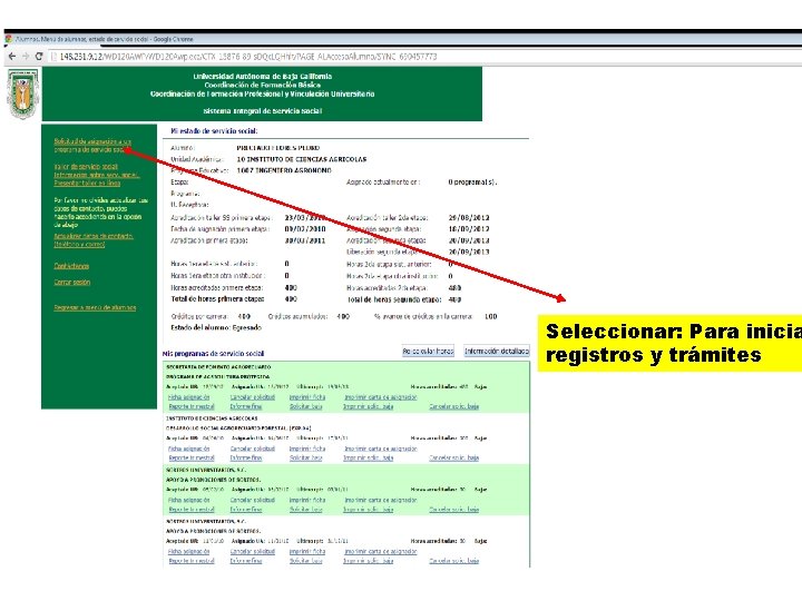 PARA VER OPCIONES Y ASIGNARSE A UN TALLER Seleccionar: Para inicia registros y trámites