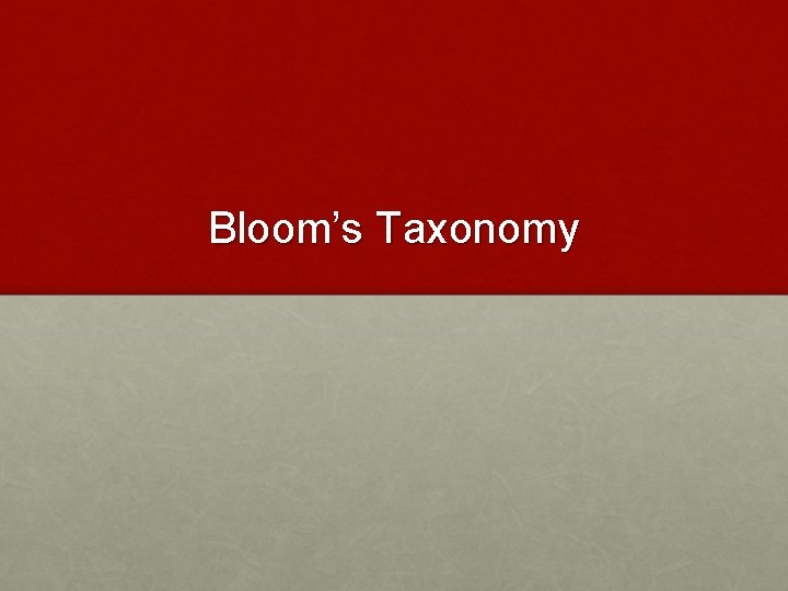 Bloom’s Taxonomy 