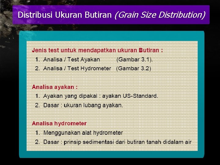 Distribusi Ukuran Butiran (Grain Size Distribution) 