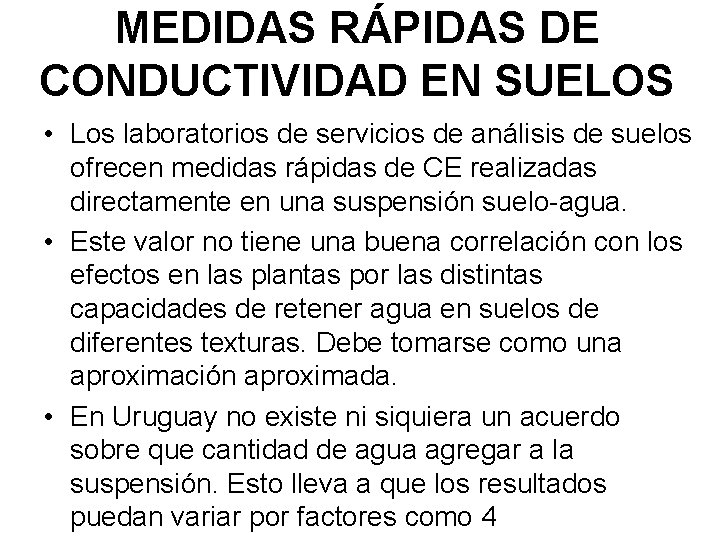 MEDIDAS RÁPIDAS DE CONDUCTIVIDAD EN SUELOS • Los laboratorios de servicios de análisis de