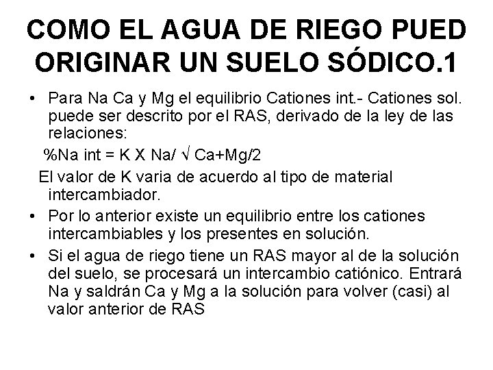 COMO EL AGUA DE RIEGO PUED ORIGINAR UN SUELO SÓDICO. 1 • Para Na