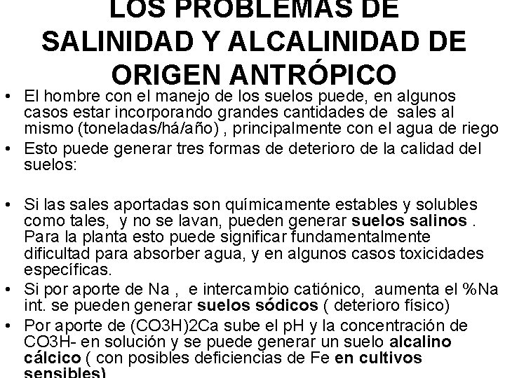 LOS PROBLEMAS DE SALINIDAD Y ALCALINIDAD DE ORIGEN ANTRÓPICO • El hombre con el