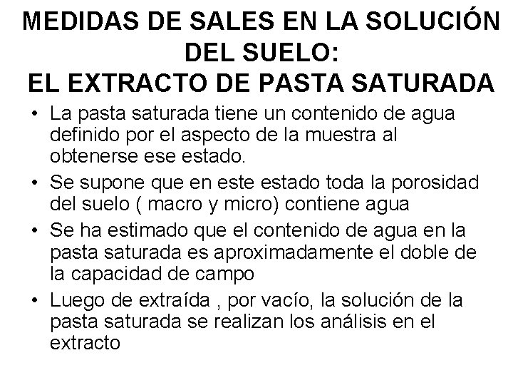 MEDIDAS DE SALES EN LA SOLUCIÓN DEL SUELO: EL EXTRACTO DE PASTA SATURADA •