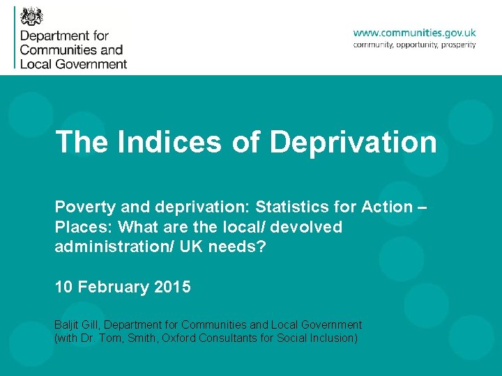 The Indices of Deprivation Poverty and deprivation: Statistics for Action – Places: What are