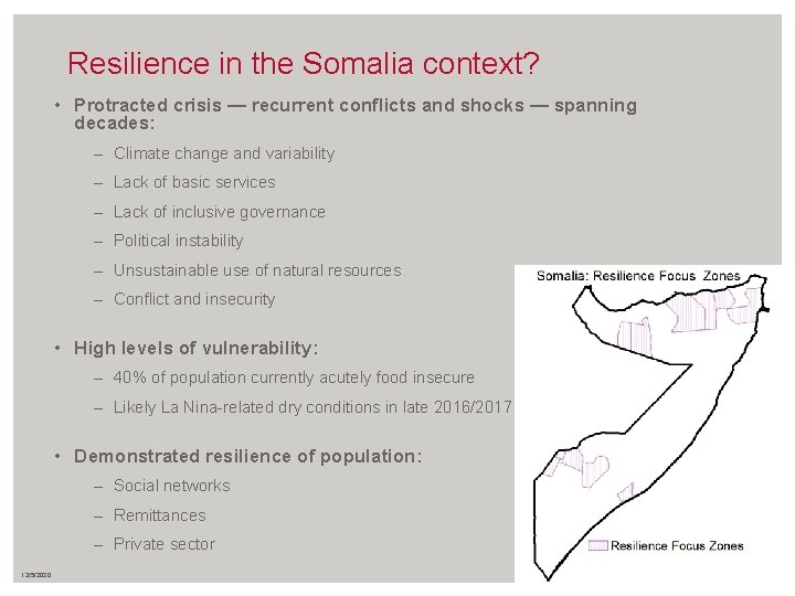 Resilience in the Somalia context? • Protracted crisis — recurrent conflicts and shocks —