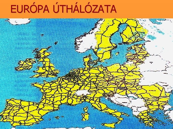 EURÓPA ÚTHÁLÓZATA 