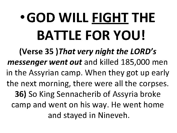  • GOD WILL FIGHT THE BATTLE FOR YOU! (Verse 35 )That very night