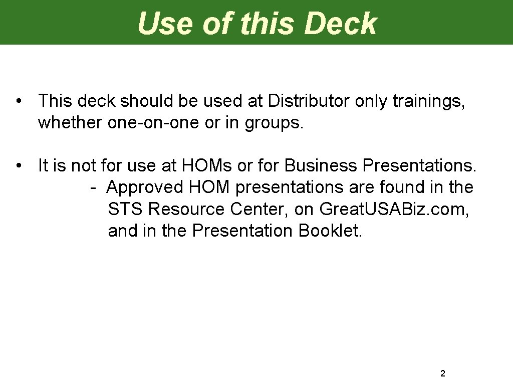 Use of this Deck • This deck should be used at Distributor only trainings,