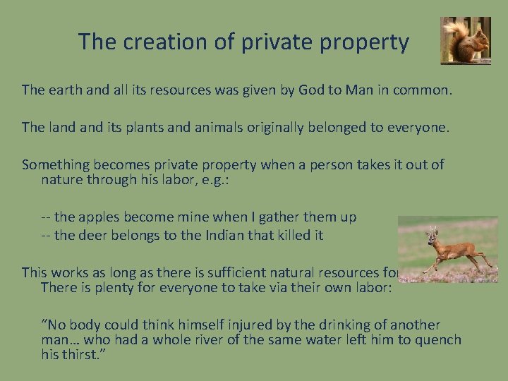 The creation of private property The earth and all its resources was given by