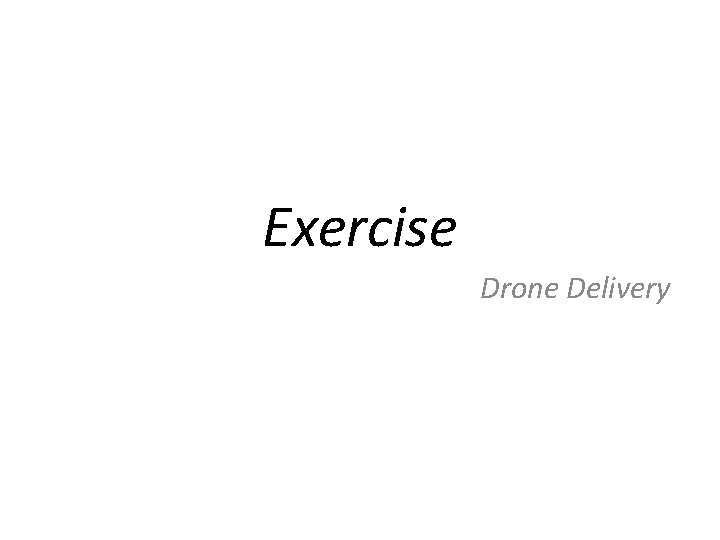 Exercise Drone Delivery 1 