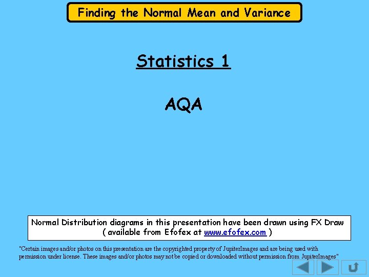 Finding the Normal Mean and Variance Statistics 1 AQA Normal Distribution diagrams in this