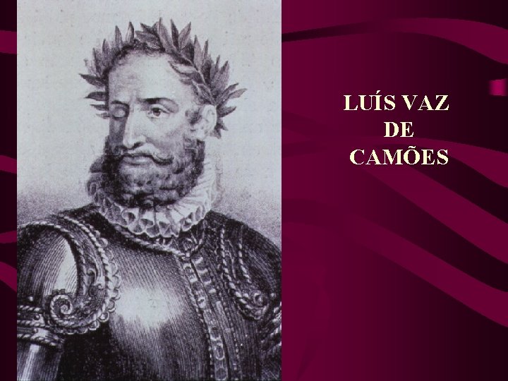 LUÍS VAZ DE CAMÕES 