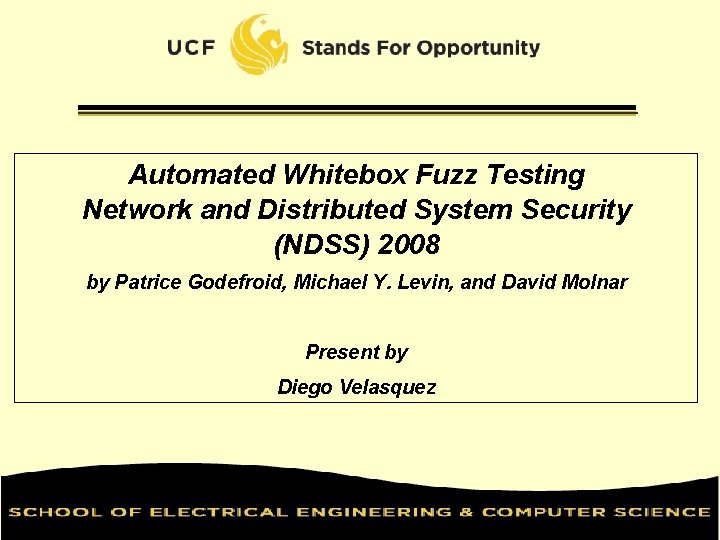Automated Whitebox Fuzz Testing Network and Distributed System Security (NDSS) 2008 by Patrice Godefroid,