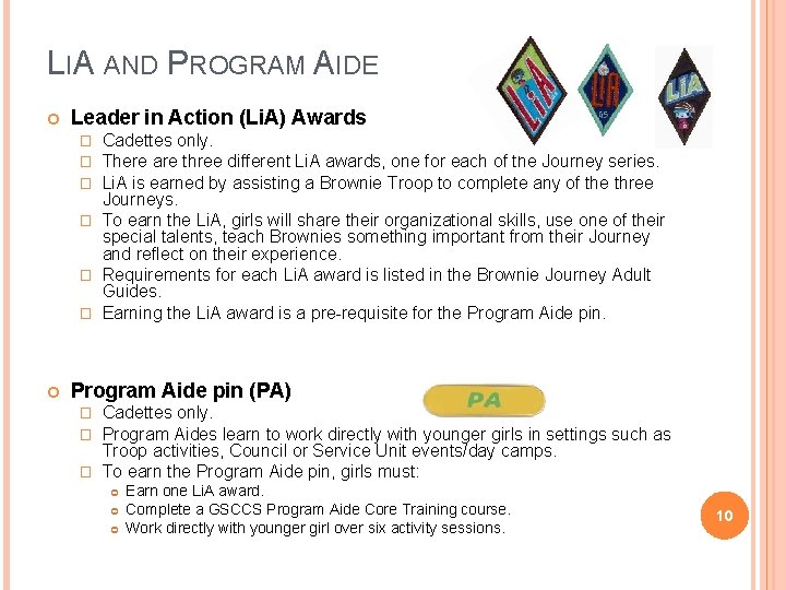 LIA AND PROGRAM AIDE Leader in Action (Li. A) Awards Cadettes only. There are