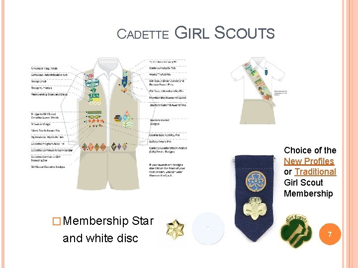 CADETTE GIRL SCOUTS Choice of the New Profiles or Traditional Girl Scout Membership �