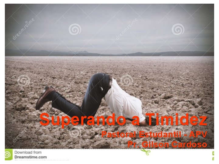 Superando a Timidez Pastoral Estudantil - APV Pr. Gilson Cardoso 