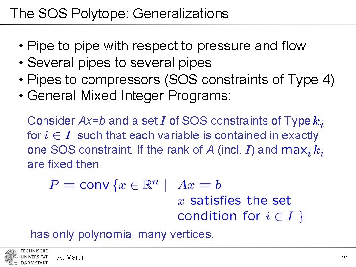 The SOS Polytope: Generalizations • Pipe to pipe with respect to pressure and flow