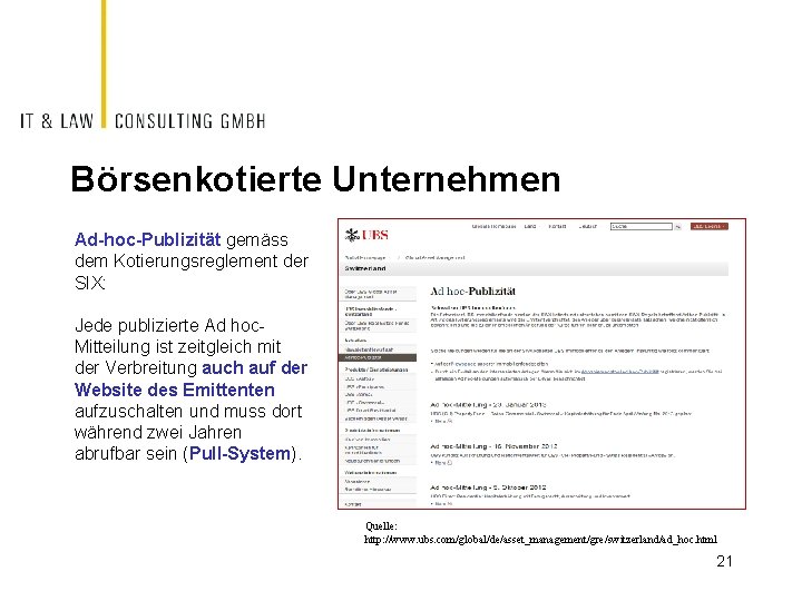 Börsenkotierte Unternehmen Ad-hoc-Publizität gemäss dem Kotierungsreglement der SIX: Jede publizierte Ad hoc. Mitteilung ist