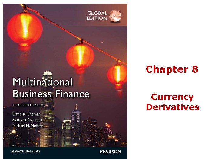 Chapter 8 Currency Derivatives 