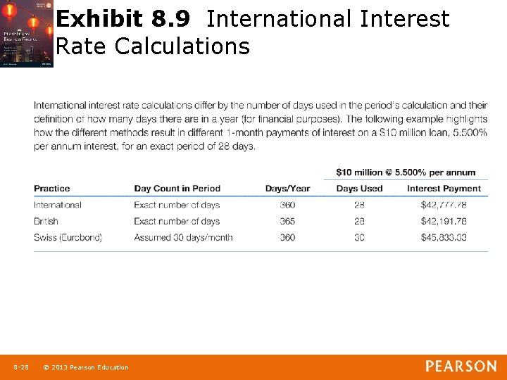 Exhibit 8. 9 International Interest Rate Calculations 1 -28 8 -28 © 2013 Pearson