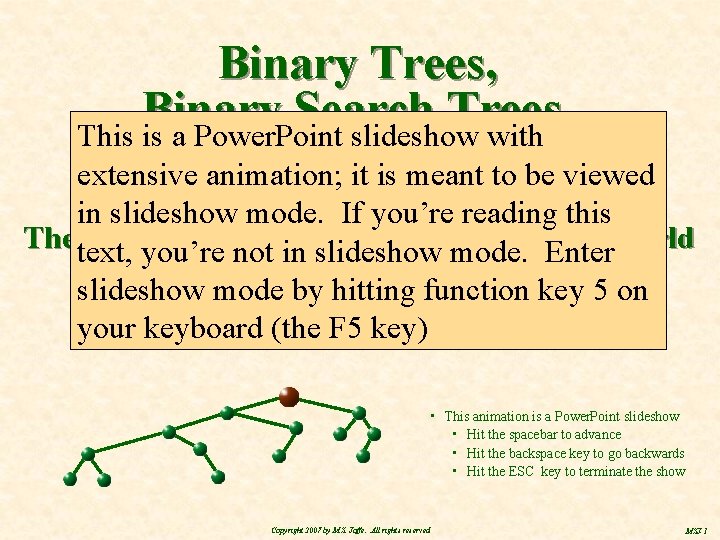 Binary Trees, Binary Search Trees, This is a Power. Point slideshow with and AVL