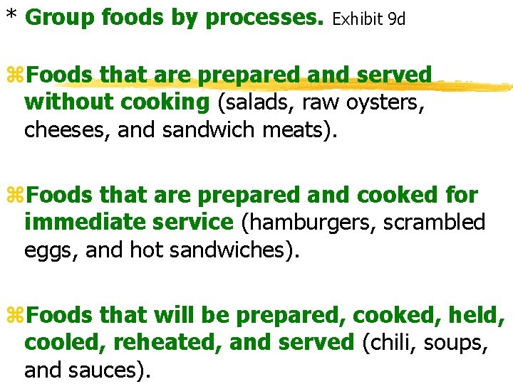 * Group foods by processes. Exhibit 9 d z. Foods that are prepared and