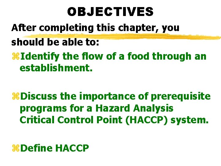 OBJECTIVES After completing this chapter, you should be able to: z. Identify the flow