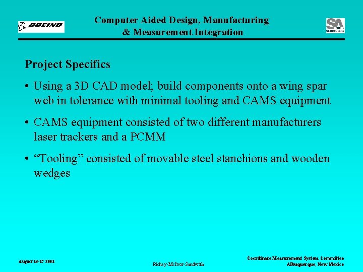 Computer Aided Design, Manufacturing & Measurement Integration Project Specifics • Using a 3 D