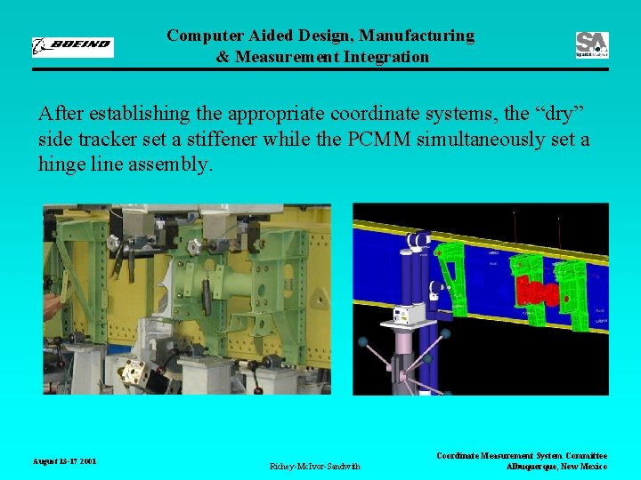 Computer Aided Design, Manufacturing & Measurement Integration After establishing the appropriate coordinate systems, the