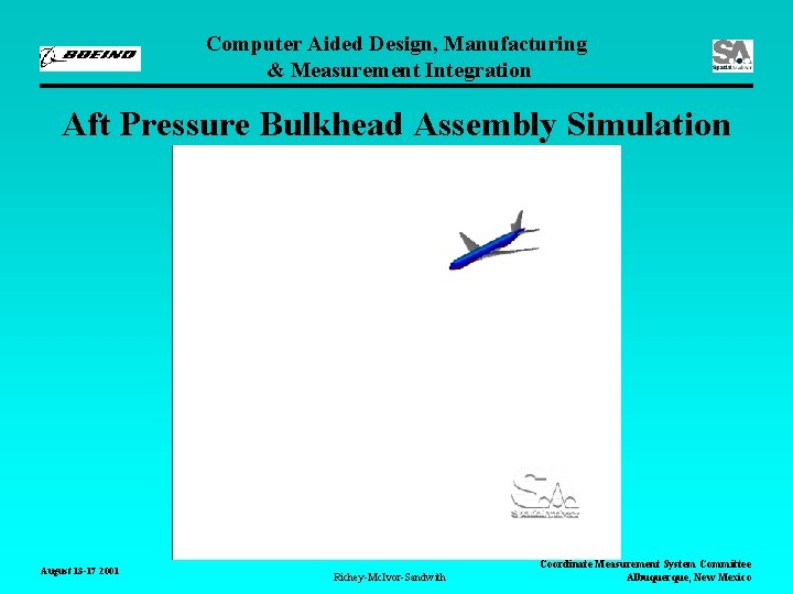 Computer Aided Design, Manufacturing & Measurement Integration Aft Pressure Bulkhead Assembly Simulation August 13