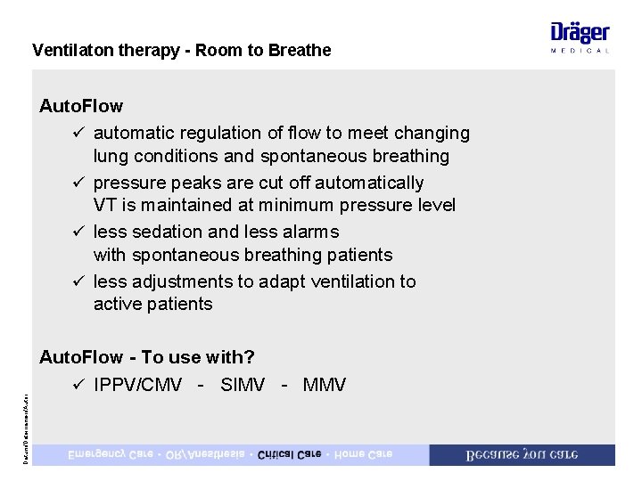 Ventilaton therapy - Room to Breathe Datum/Dateinamen/Autor Auto. Flow ü automatic regulation of flow