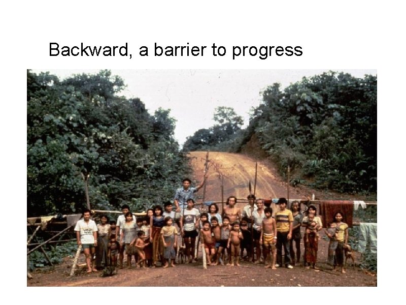 Backward, a barrier to progress 
